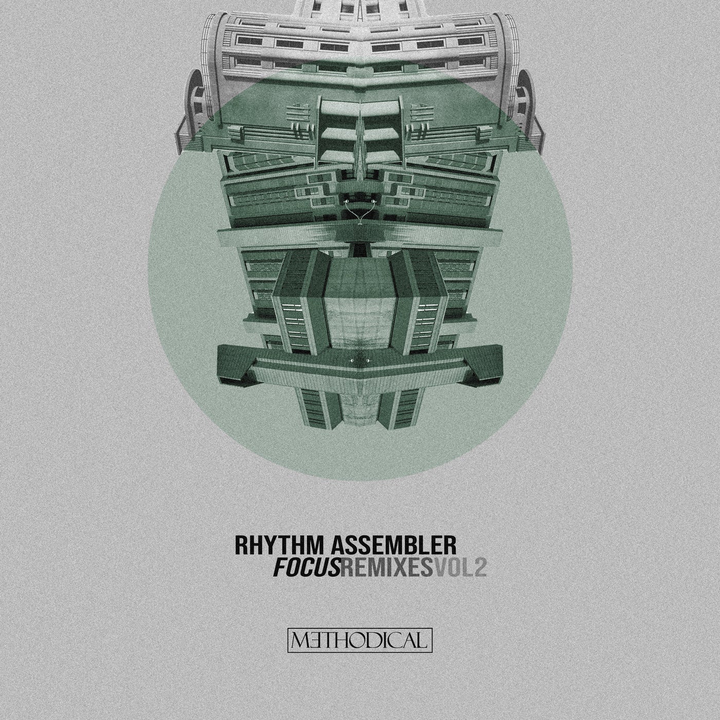 Rhythm Assembler – FOCUS Remixes Vol. 2 [METHODICALRMX02]